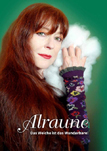 Alraune, das Weiche ist das Wunderbare